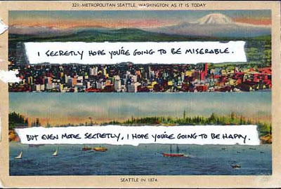 PostSecret postcard- I secretly hope you're going to be miserable. But even more secretly I hope you're going to be happy.