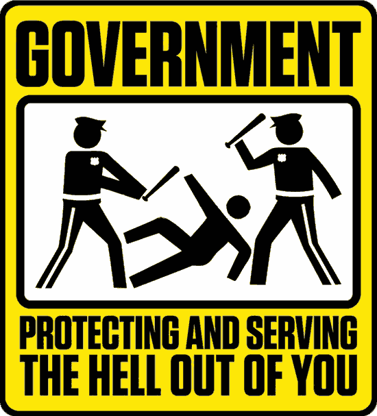 Goverment: Protecting and Serving the Shit Out of You, sign by Libery Maniacs